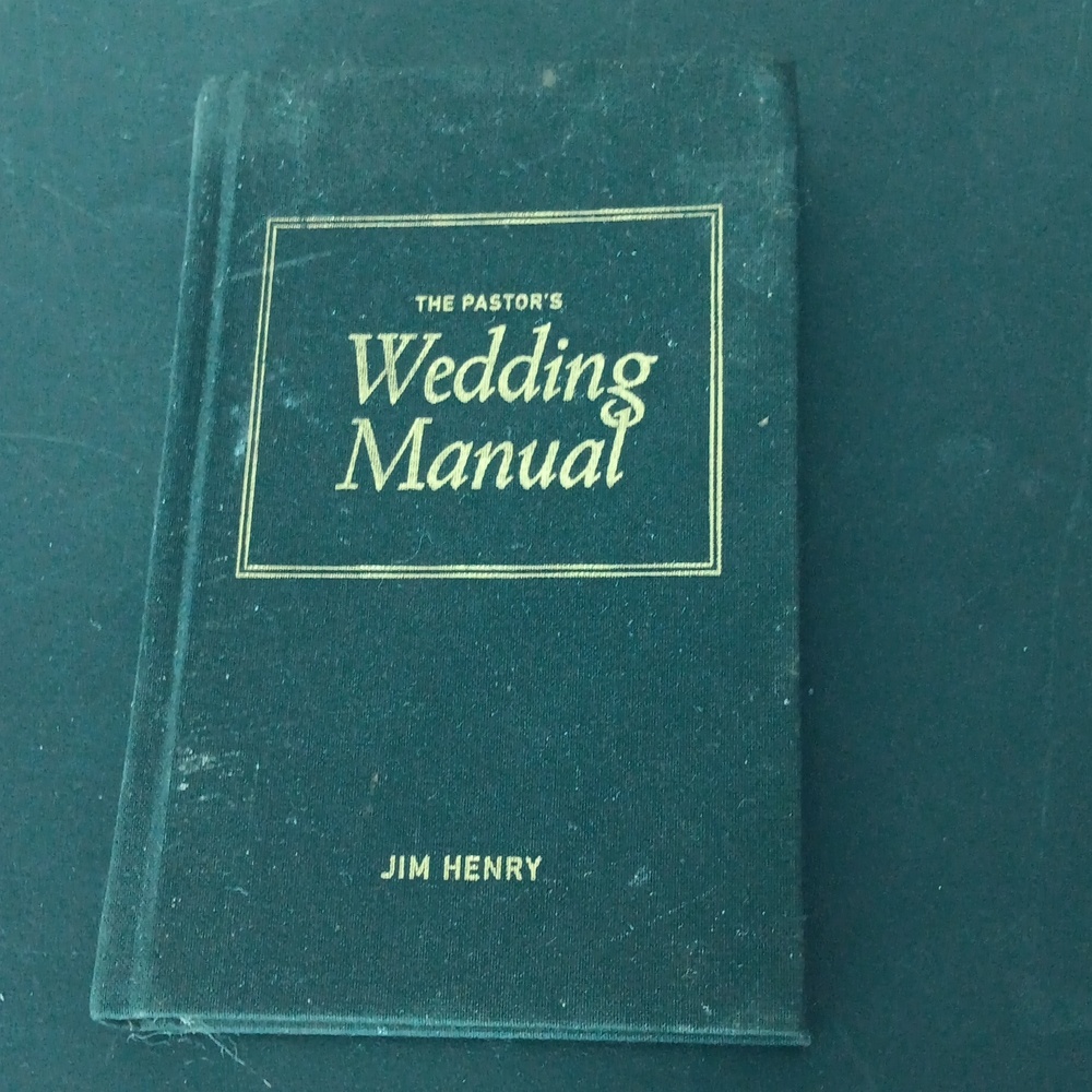 The Pastor's Wedding Manual by Jim Henry